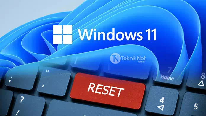 Windows 11 Sıfırlama
