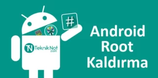 Root Kaldırma, Android Root Nasıl Kaldırılır?