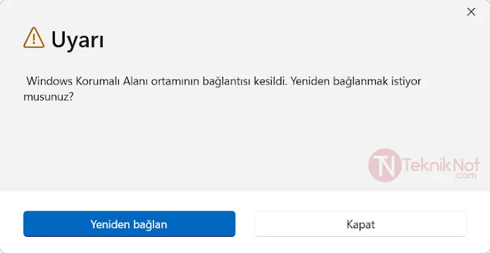windows-korumali-alani-ortaminin-baglantisi-kesildi Windows Korumalı Alanı ortamının bağlantısı kesildi Çözümü